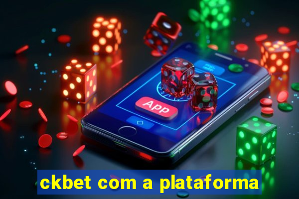 ckbet com a plataforma